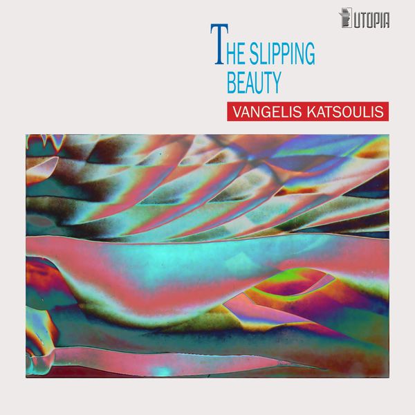 Vangelis Katsoulis|The Slipping Beauty Vangelis Katsoulis|The Slipping Beauty
