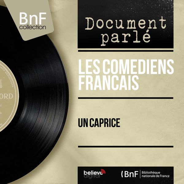 Les comédiens français - Un caprice (Mono Version) Les comédiens français - Un caprice (Mono Version)