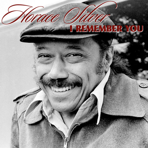 Horace Silver - I Remember You Horace Silver - I Remember You