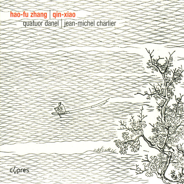 Quatuor Danel - Zhang: Quatuor à cordes No. 2 & 3, Quintette Quatuor Danel - Zhang: Quatuor à cordes No. 2 & 3, Quintette