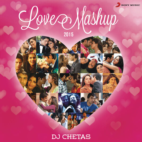 Love Mashup 2015 (By DJ Chetas), Shankar Ehsaan Loy Qobuz