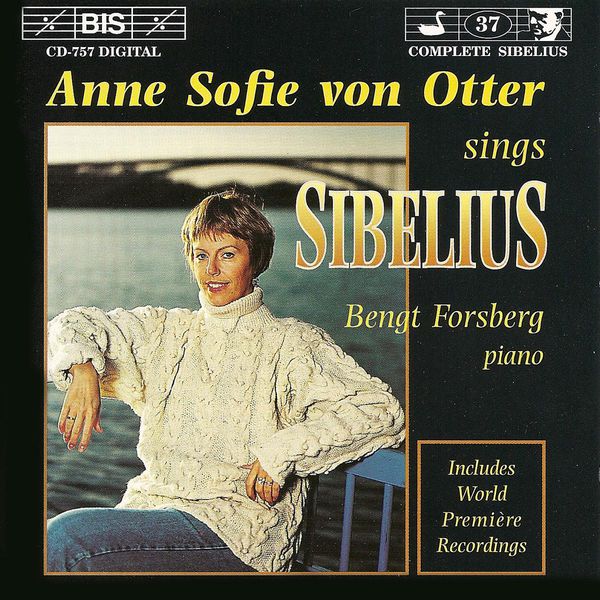 Anne Sofie von Otter - SIBELIUS: Songs, Opp. 13, 50, 90, and others Anne Sofie von Otter - SIBELIUS: Songs, Opp. 13, 50, 90, and others