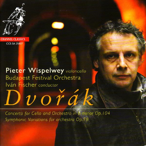 Pieter Wispelwey|Dvorák: Concerto for Cello & Orchestra in B-Minor & Symphonic Variations for Orchestra on "I Am Fiddler" (Pieter Wispelwey) Pieter Wispelwey|Dvorák: Concerto for Cello & Orchestra in B-Minor & Symphonic Variations for Orchestra on "I Am Fiddler" (Pieter Wispelwey)
