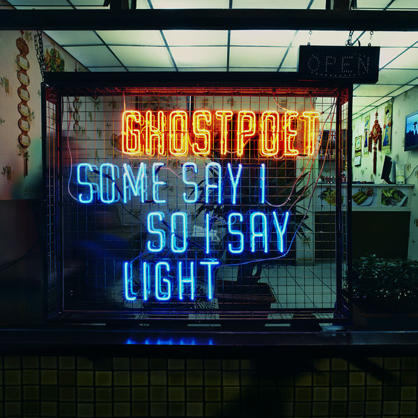 Ghostpoet - Some Say I So I Say Light Ghostpoet - Some Say I So I Say Light