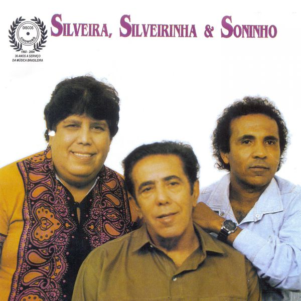 Silveira - Silveira, Silveirinha & Soninho Silveira - Silveira, Silveirinha & Soninho