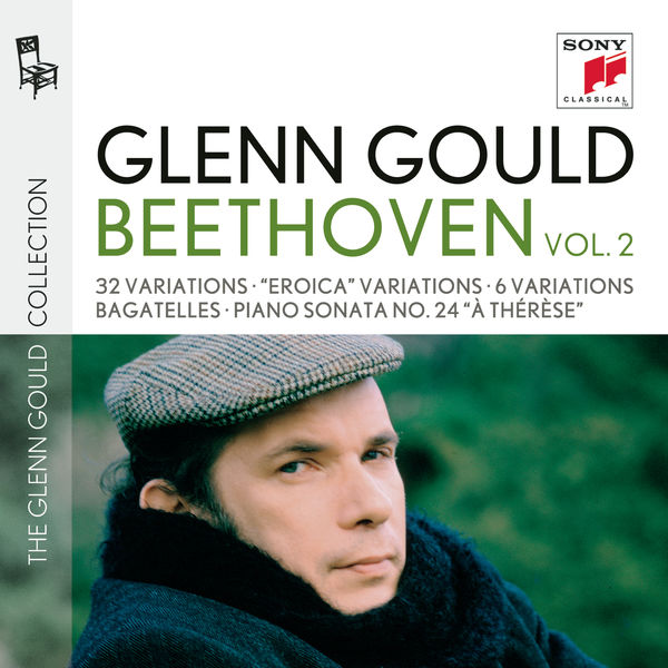 Glenn Gould|Glenn Gould plays Beethoven: 32 Variations WoO 80; "Eroica" Variations op. 35; 6 Variations op. 34; Bagatelles op. 33 & op. 126; Piano Sonata No. 24 "À Thérèse"