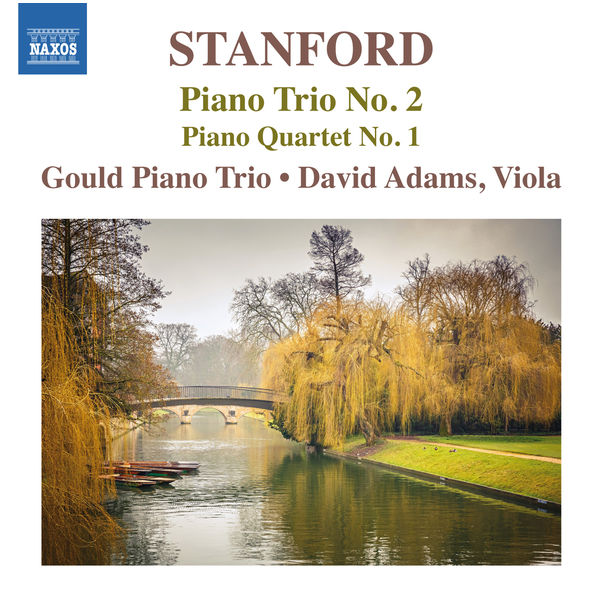 Gould Piano Trio|Stanford: Piano Trio No. 2 & Piano Quartet No. 1