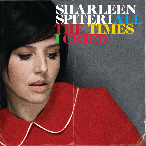 Sharleen Spiteri|All The Times I Cried Sharleen Spiteri|All The Times I Cried