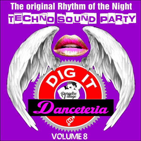 Various Artists|Danceteria Dig-It - Volume 8 - The Original Rhythm of the Night - Techno Sound Party (Techno House Groovin') Various Artists|Danceteria Dig-It - Volume 8 - The Original Rhythm of the Night - Techno Sound Party (Techno House Groovin')