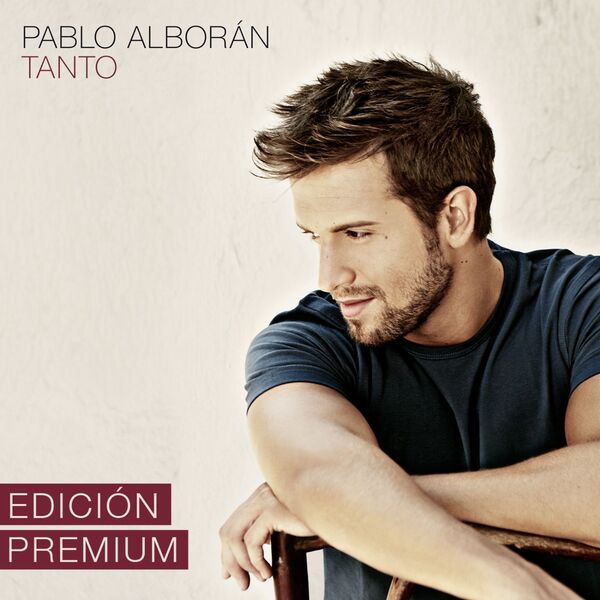 Pablo Alboran|Tanto  (Edición Premium)