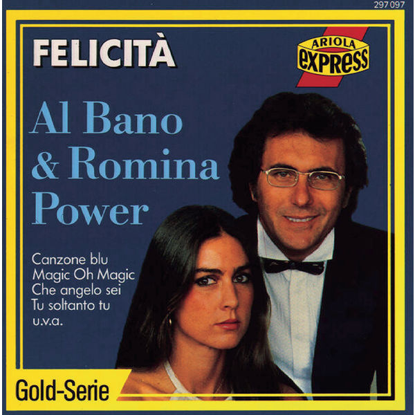 Felicità, Al Bano & Romina Power - Qobuz