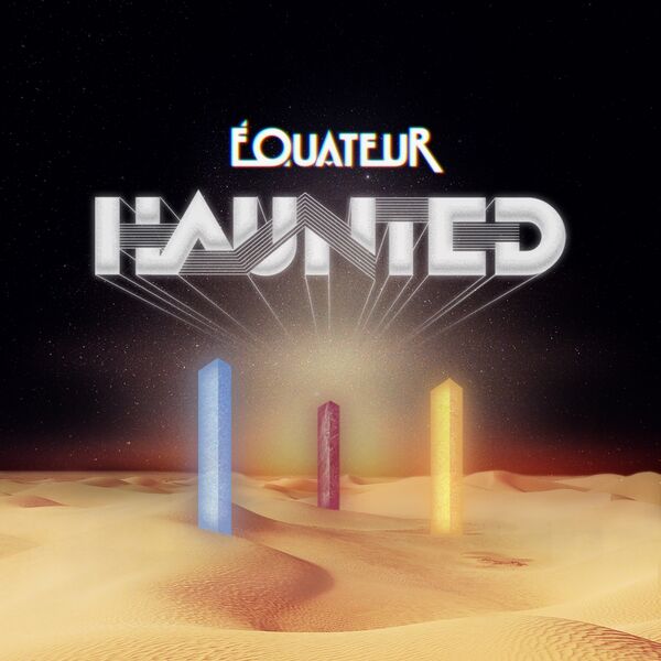 Equateur - Haunted Equateur - Haunted
