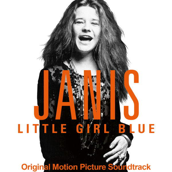 Janis Joplin - Janis: Little Girl Blue (Original Motion Picture Soundtrack) Janis Joplin - Janis: Little Girl Blue (Original Motion Picture Soundtrack)