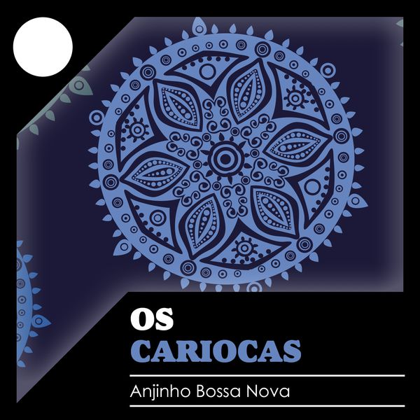 Os Cariocas - Anjinho Bossa Nova Os Cariocas - Anjinho Bossa Nova