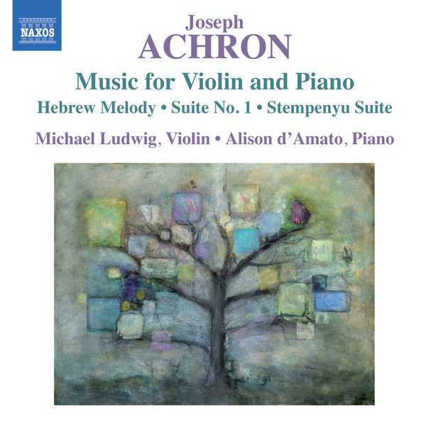 Michael Ludwig - Achron: Music for Violin and Piano Michael Ludwig - Achron: Music for Violin and Piano