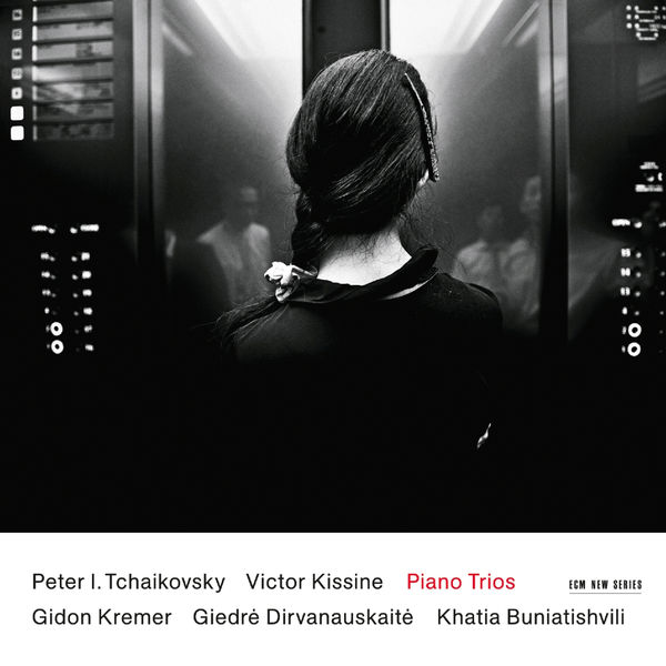 Gidon Kremer|Kissine/Tchaikovsky Piano Trios Gidon Kremer|Kissine/Tchaikovsky Piano Trios