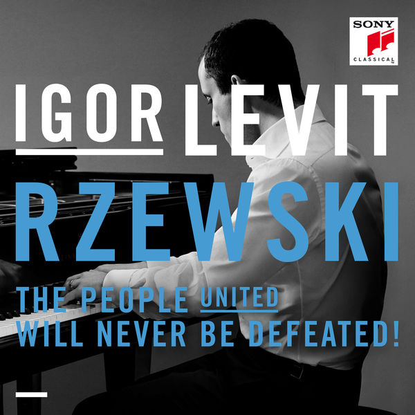Igor Levit|The People United Will Never Be Defeated! - 36 Variations on ¡El pueblo unido jamás será vencido! Igor Levit|The People United Will Never Be Defeated! - 36 Variations on ¡El pueblo unido jamás será vencido!