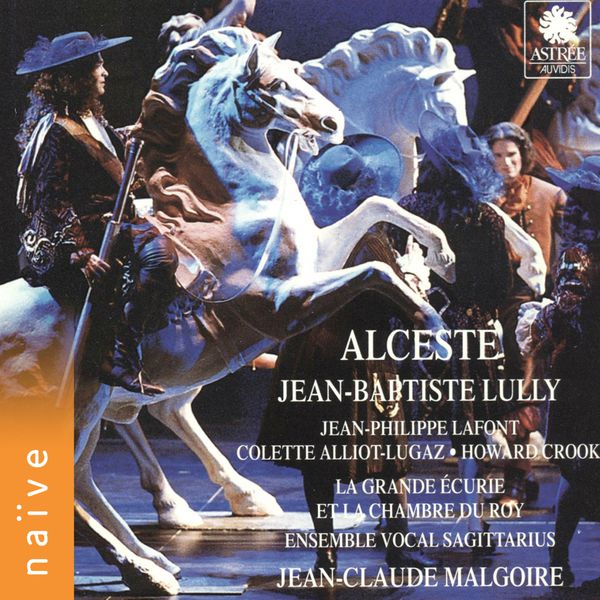 Jean-Claude Malgoire|Lully: Alceste ou le triomphe d'Alcide Jean-Claude Malgoire|Lully: Alceste ou le triomphe d'Alcide