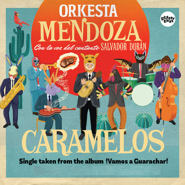 Orkesta Mendoza - Caramelos Orkesta Mendoza - Caramelos