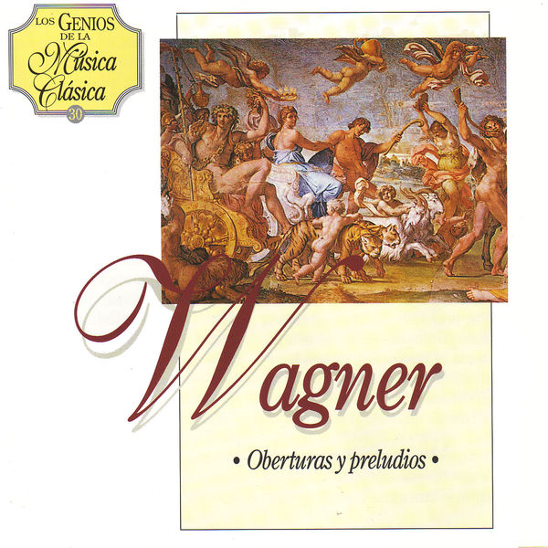 Richard Wagner|Wagner. Oberturas y Preludios