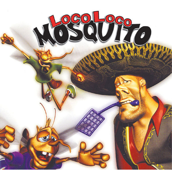 Loco Loco|Mosquito (Loco Loco)