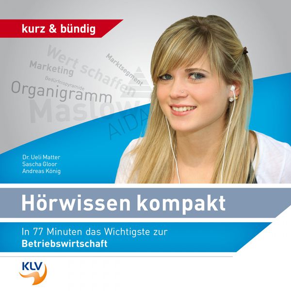 Dr. Ueli Matter|Hörwissen kompakt - In 77 Minuten das Wichtigste zur Betriebswirtschaft