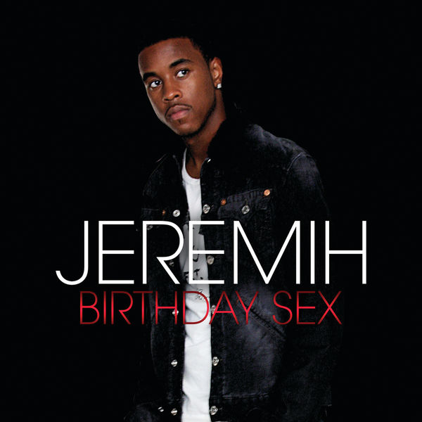 Jeremih|Birthday Sex (UK Remixes)