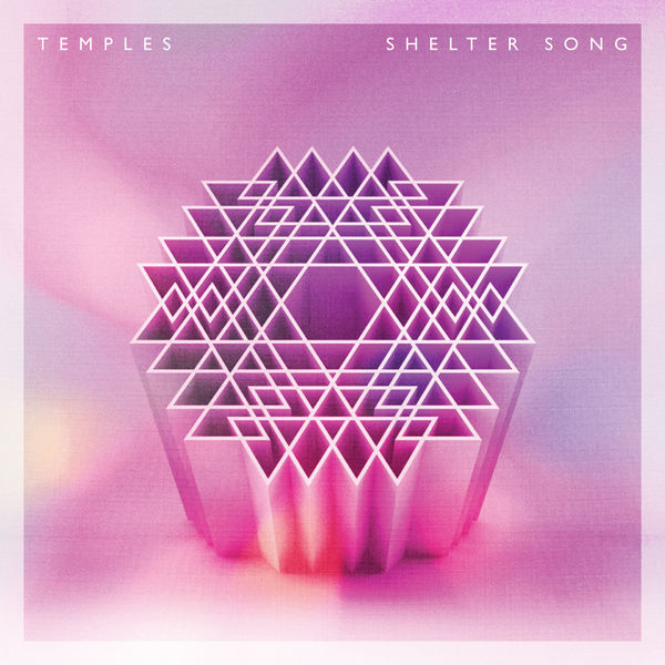 Temples - Shelter Song Temples - Shelter Song