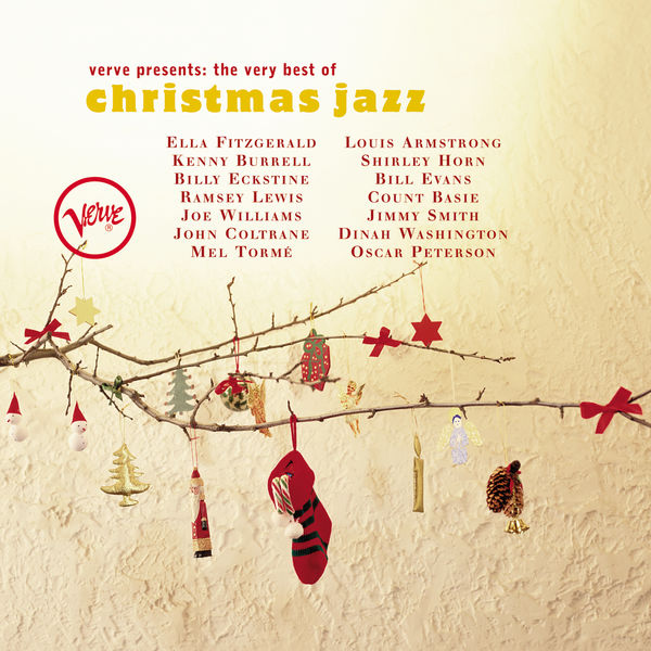 Verve Presents: The Very Best of Christmas Jazz Ella Fitzgerald, Kenny Burrell, Bill Evans, Louis Armstrong, Jimmy Smith, Oscar Peterson