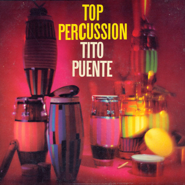 Tito Puente - Top Percussion Tito Puente - Top Percussion