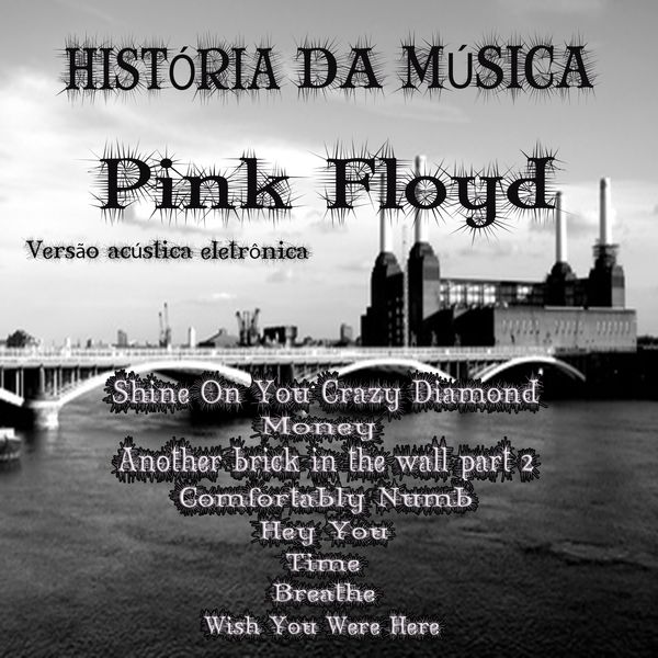 Stefano De Siena - História da Música (Pink Floyd Versão Acústica Eletrônica) Stefano De Siena - História da Música (Pink Floyd Versão Acústica Eletrônica)