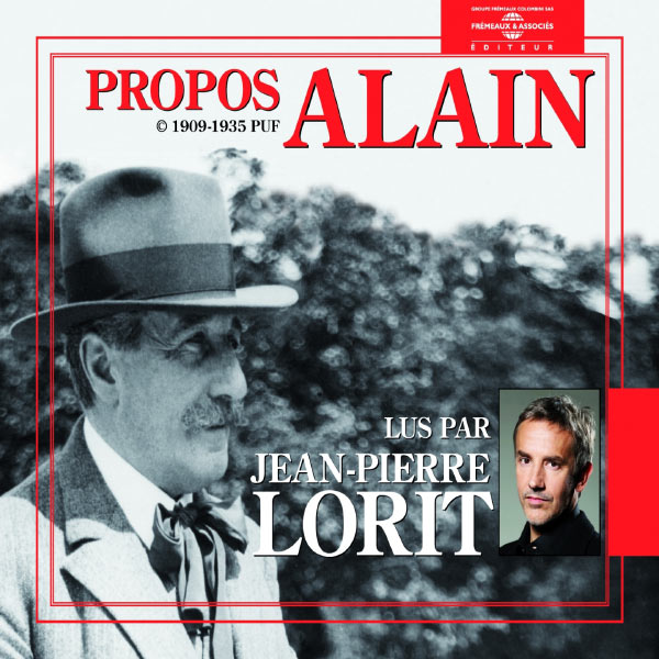 Jean-Pierre Lorit|Alain : Les propos 1909-1935  (Presses Universitaires de France)