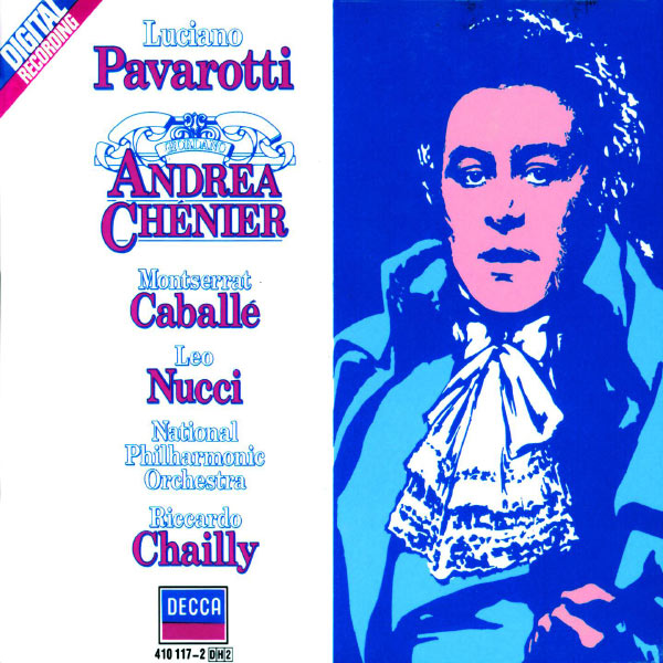 Luciano Pavarotti|Giordano: Andrea Chénier Luciano Pavarotti|Giordano: Andrea Chénier