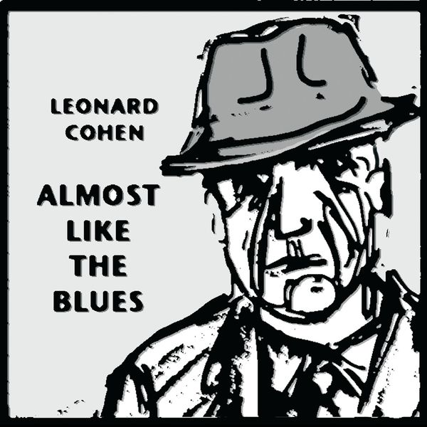 Leonard Cohen - Almost Like the Blues Leonard Cohen - Almost Like the Blues