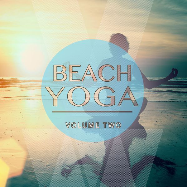 Various Artists - Beach Yoga, Vol. 2 Various Artists - Beach Yoga, Vol. 2