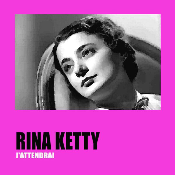 Rina Ketty|J'attendrai