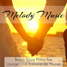 Melody Music - Bossa Nova Piano Bar Lounge Chillout Kalmerende ...