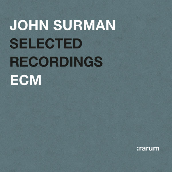 John Surman - Selected Recordings John Surman - Selected Recordings