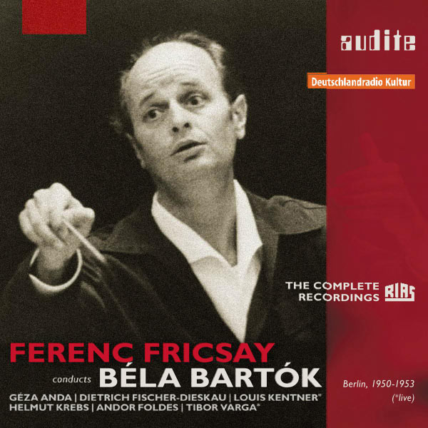 Ferenc Fricsay|Ferenc Fricsay Conducts Bela Bartok: The Early Recordings