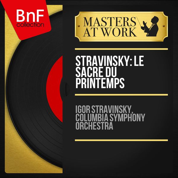 IGOR STRAVINSKY|Stravinsky: Le sacre du printemps (Stereo Version)