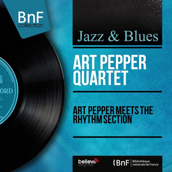 Art Pepper Quartet|Art Pepper Meets the Rhythm Section (Mono Version)