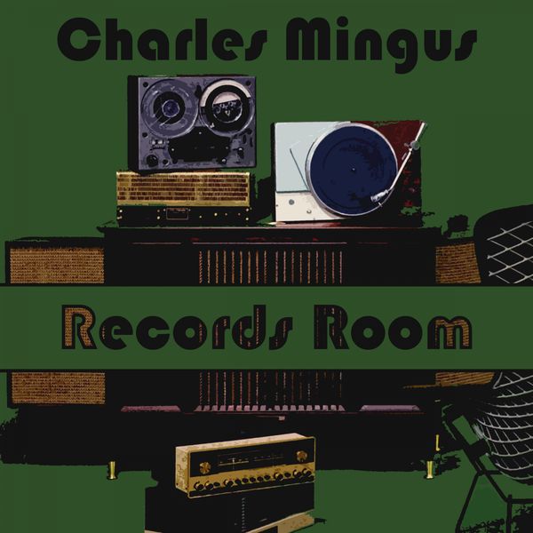 Charles Mingus - Records Room Charles Mingus - Records Room