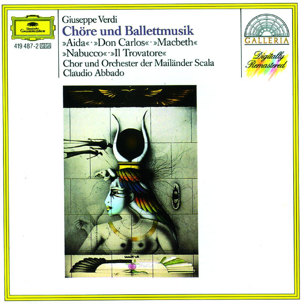 Orchestra del Teatro della Scala di Milano - Verdi: Opera Choruses & Ballet Music Orchestra del Teatro della Scala di Milano - Verdi: Opera Choruses & Ballet Music