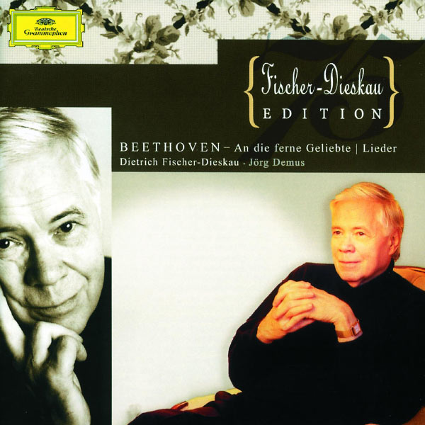 Dietrich Fischer-Dieskau|Beethoven: An die ferne Geliebte; Lieder Dietrich Fischer-Dieskau|Beethoven: An die ferne Geliebte; Lieder