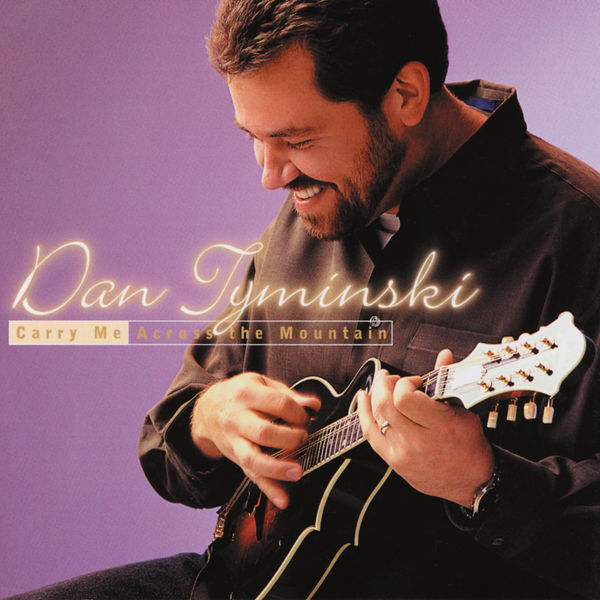 Dan Tyminski|Carry Me Across the Mountain