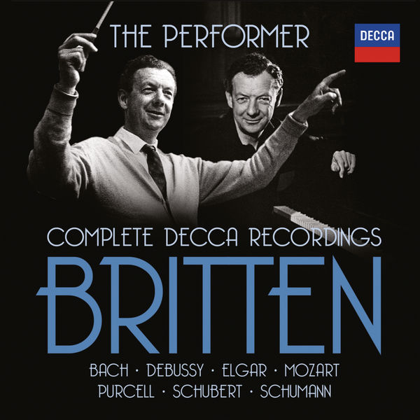 Benjamin Britten|Britten The Performer. Complete Decca Recordings