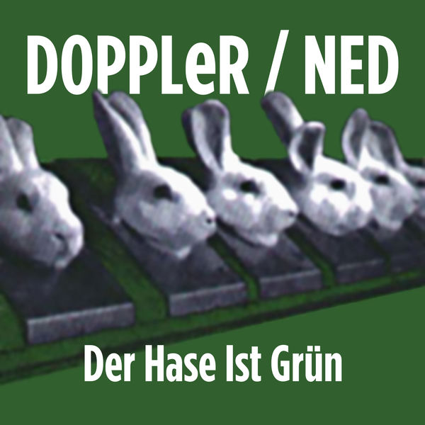 Ned|Der Hase Ist Grün