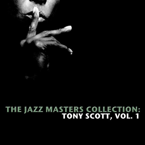 トニー・スコット|The Jazz Masters Collection: Tony Scott, Vol. 1