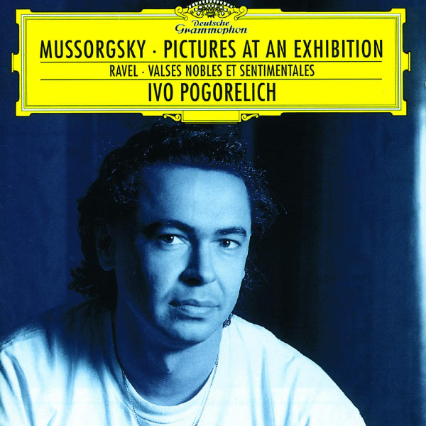 Ivo Pogorelich - Mussorgsky : Pictures at an Exhibition - Ravel : Valses Ivo Pogorelich - Mussorgsky : Pictures at an Exhibition - Ravel : Valses