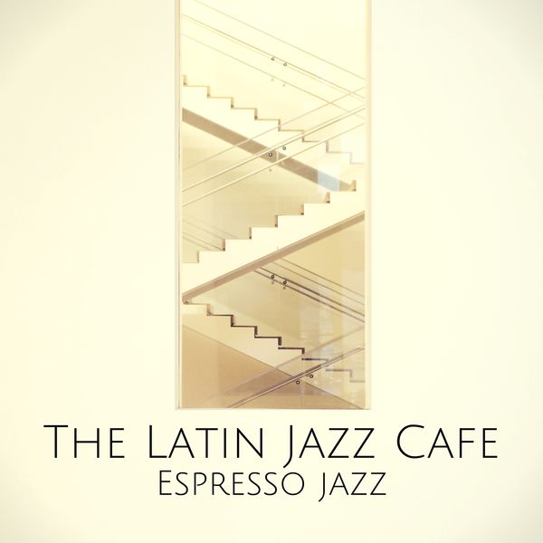The Latin Jazz Cafe|Espresso Jazz The Latin Jazz Cafe|Espresso Jazz